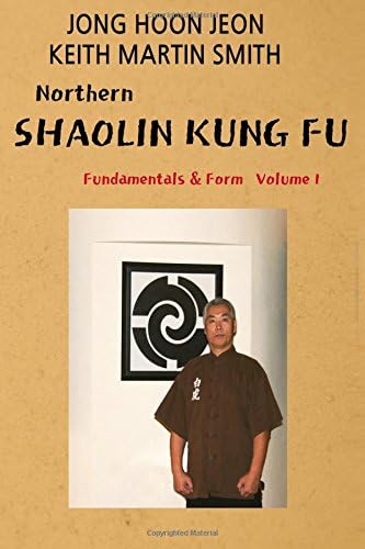 Northern Shaolin kung fu: Fundamental & Form Volume 1