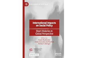 International Impacts on Social Policy: Short Histories in Global Perspective (Global Dynamics of Social Policy)