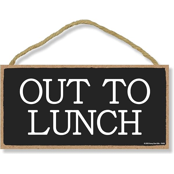 Amazon.com: Honey Dew Gifts, Out to Lunch, Wood Sign, Lunch Break Door Sign  for Office, 5 Inches by 10 Inches : Home & Kitchen