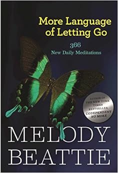 More Language of Letting Go: 366 New Daily Meditations (Hazelden Meditation Series), by Melody Beattie