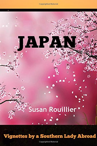 Japan: Vignettes by a Southern Lady Abroad