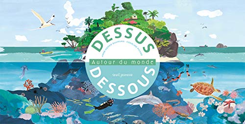 Dessus-dessous : Autour du monde by Anne-Sophie Baumann