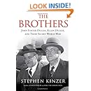 The Brothers: John Foster Dulles, Allen Dulles, and Their Secret World War