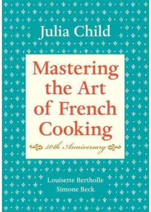 Mastering the Art of French Cooking, Volume I [ MASTERING THE ART OF FRENCH COOKING, VOLUME I ] by Child, Julia (Author) Oct-16-2001 [ Hardcover ] Unknown Binding – 16 Oct. 2001