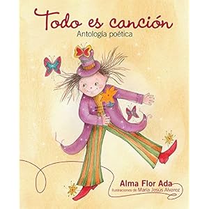 Todo es canción: Antología poética (Spanish Edition)