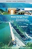 The Bhakra-Nangal Project : Socio-Economic and Environmental Impacts, Rangachari, R., 0195675347