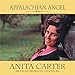 Appalachian Angel: Her Recordings 1950-1972 & 1996