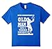 Never Underestimate an Old Man With a Tennis Racquet shirt