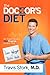 The Doctor's Diet: Dr. Travis Stork's STAT Program to Help You Lose Weight &amp; Restore Your Health - Book by Dr. Travis Stork