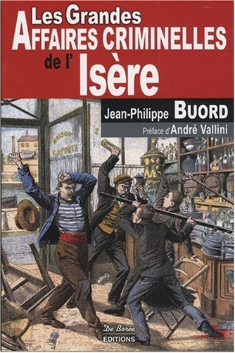 Les  grandes affaires criminelles de l'Isère