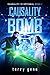 Causality Bomb: Causality is Optional, (Causality Science Fiction Thriller and Identity Series, Book by Terry Gene
