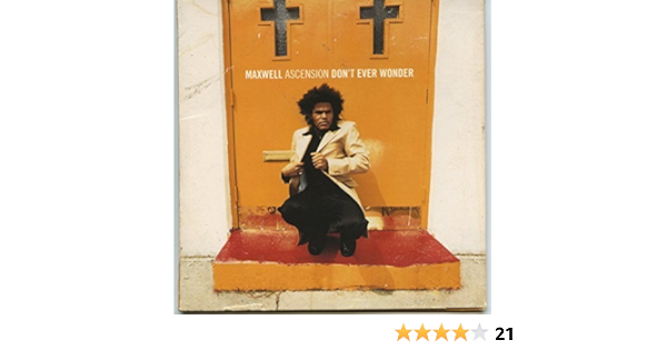 Ascension Don T Ever Wonder Tribute By Maxwell 1996 07 30 Maxwell Amazon Com Books