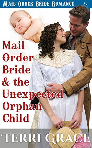 Best Mail Order Bride & the Unexpected Orphan Child<br />[R.A.R]