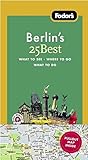 Fodor's Berlin's 25 Best, 7th Edition (Full-color Travel Guide) by 