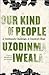 Our Kind of People: A Continent's Challenge, A Country's Hope - Book by Uzodinma Iweala