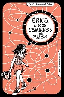 Livro Érica e seus caminhos de amor (Teens)