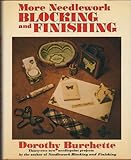 More Needlework Blocking and Finishing by