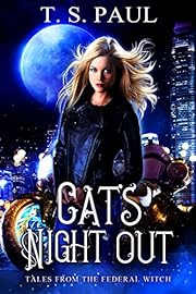Cat's Night Out: Tales from the Federal Witch