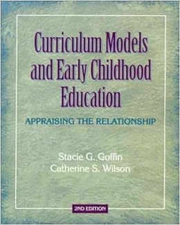 By Stacie G Goffin Curriculum Models And Early Childhood Education Appraising The R 2nd Edition 2000 09 05 Paperback Stacie G Goffin 8601421919920 Amazon Com Books