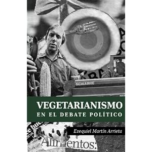 Vegetarianismo en el debate politico (Spanish Edition)