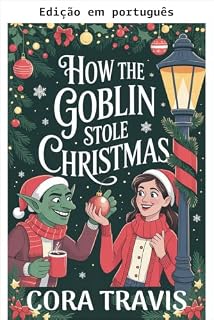 Livro Como o goblin roubou o Natal (Os mistérios de Hollybrooke Livro 1)