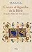 Contes et légendes de la Bible : Du jardin d'Eden à la Terre promise by