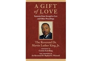 A Gift of Love: Sermons from Strength to Love and Other Preachings (King Legacy Book 7)