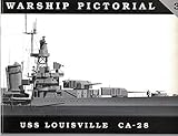 Warship Pictorial No. 3 - USS Louisville CA-28