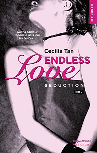 Download Endless Love - tome 2 Séduction: 02 (New Romance) (French Edition)