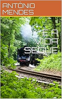 Livro E A VIDA SEGUE ... (2)