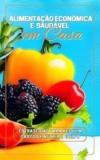 Livro Alimentação Econômica e Saudável em Casa