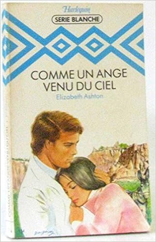 Comme Un Ange Venu Du Ciel Harlequin Amazon Com Books
