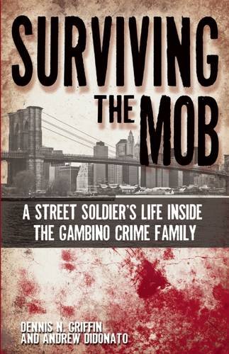 Surviving The Mob:Street Soldier's...