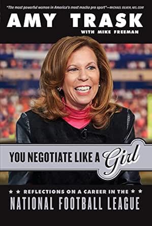 Amazon Com You Negotiate Like A Girl Reflections On A Career In