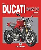 The Ducati Monster Bible: New Updated & Revised