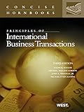 Principles of International Business Transactions, 3rd (Concise Hornbook Series)