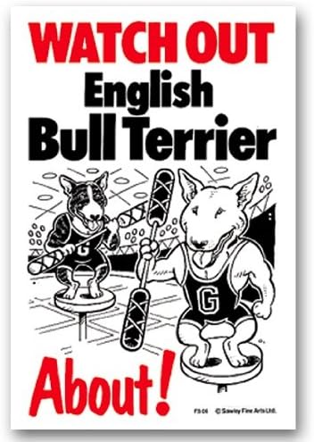 Watch Out English Bull Terrier About Flexible Beware of Dog Sign