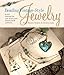 Beading Vintage-Style Jewelry: Easy Projects with Elegant Heirloom Appeal by 