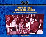 Sit-Ins and Freedom Rides: The Power of Nonviolent Resistance (Library of the Civil Rights Movement)