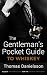 The Gentleman's Pocket Guide to Whiskey: A Quick Reference Guide for the Whiskey Enthusiast (The Gen by Thomas Danielsson