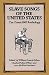 Slave Songs of the United States: The Classic 1867 Anthology by William Francis Allen, Charles Pickard Ware