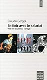 En finir avec le salariat : Vers une société du partage ? by