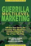 Guerrilla Multilevel Marketing: 100 Free and Low-Cost Ways to Get More Network Marketing Leads