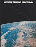Remote Sensing in Geology, Siegal, Barry S. and Gillespie, Alan R., 0471790524