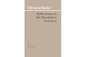 Reflections on the Revolution in France (Hackett Classics)