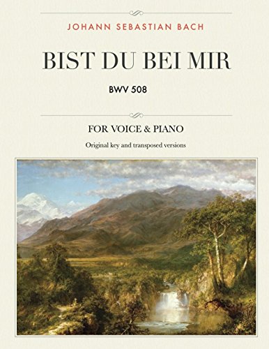 Bist du bei mir: BWV 508, For Medium, High and Low Voices (The Singer's Resource)