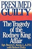 Presumed Guilty: The Tragedy of the Rodney King Affair Hardcover October 25, 1992