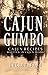 Cajun Gumbo: Lucian Bane's Cajun Recipes by Lucian Bane