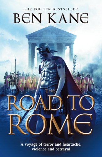 The Road to Rome (The Forgotten Legion Chronicles, Volume 3)