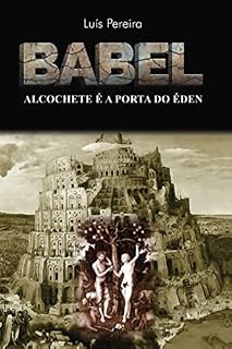 Livro Babel: Alcochete é a Porta do Éden
